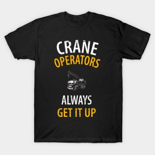 crane driver father father's day construction work T-Shirt